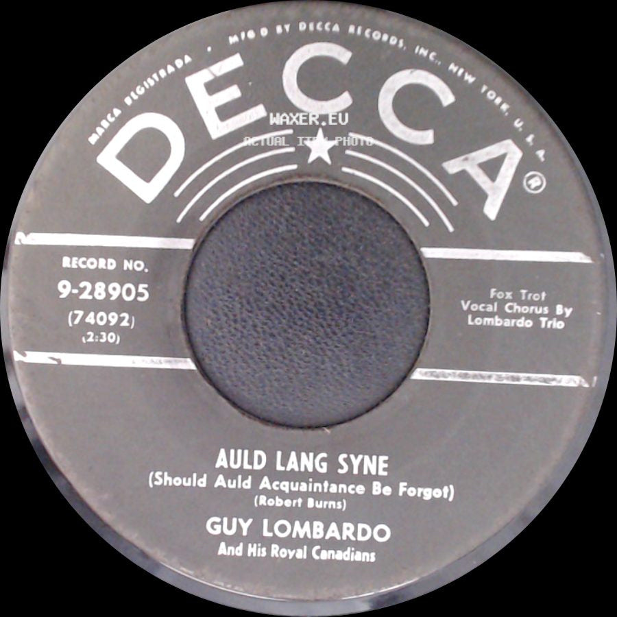 Guy Lombardo And His Royal Canadians - Auld Lang Syne (Should Auld Acquaintance Be Forgot) / Hot Time In The Old Town Tonight side A