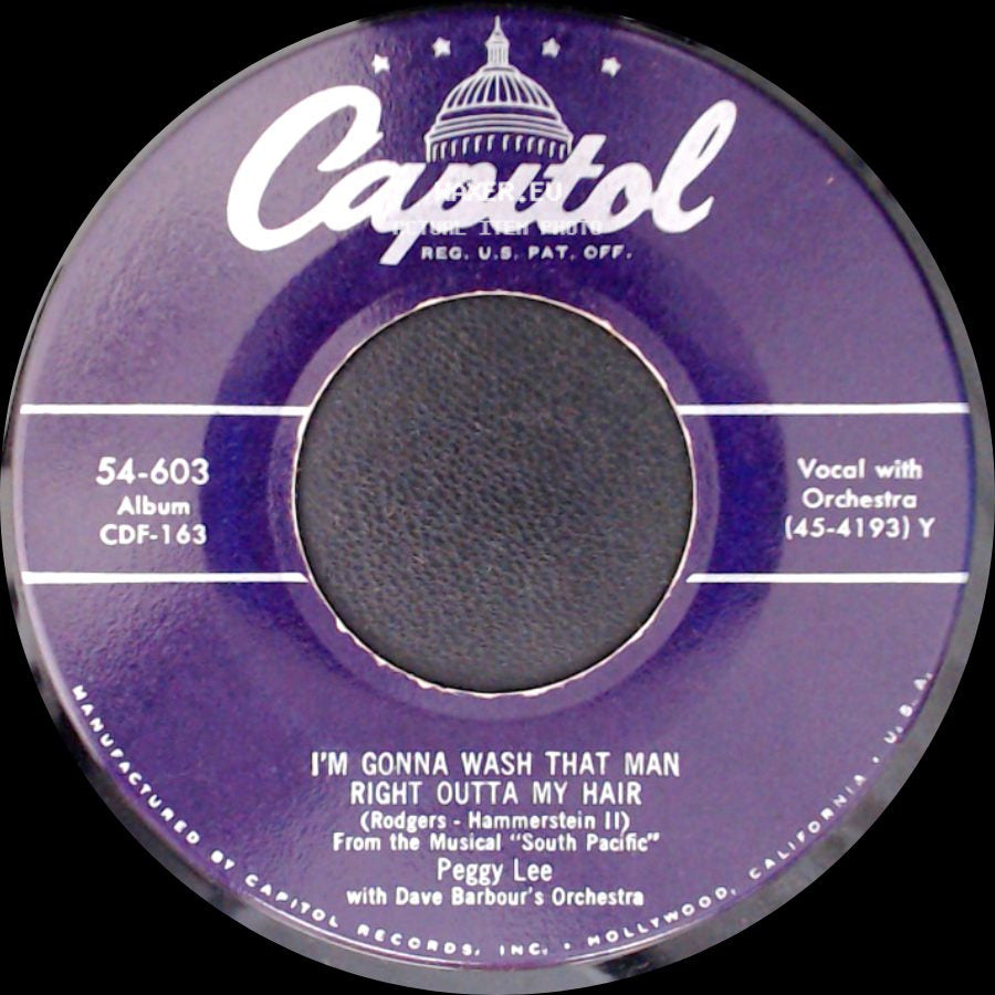 Dave Barbour And His Orchestra / Peggy Lee - There Is Nothin' Like A Dame / I'm Gonna Wash That Man Right Outta My Hair side B