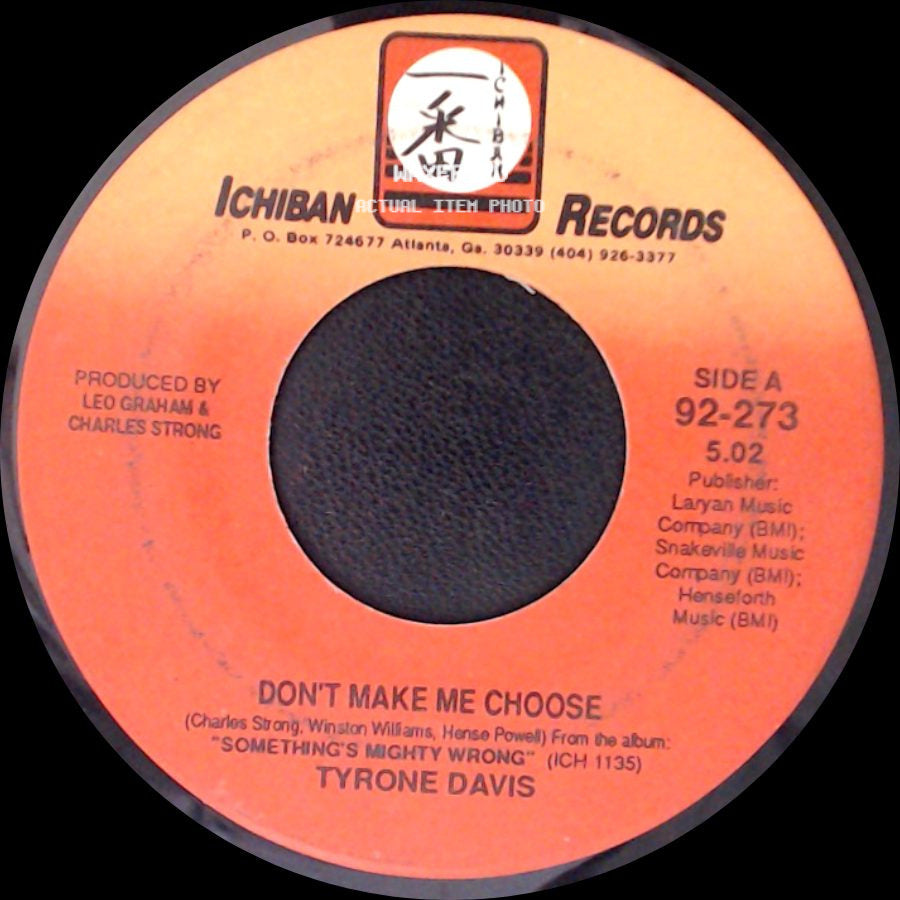 Tyrone Davis - Don't Make Me Choose / Ain't Gonna Get It side A