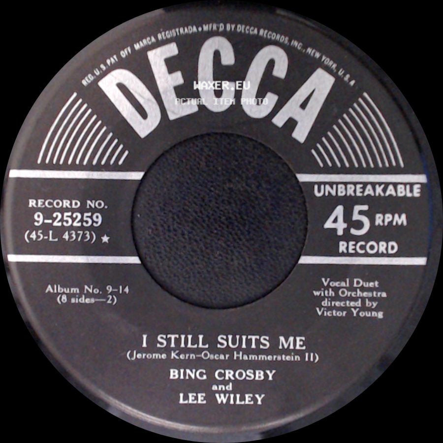 Bing Crosby And Lee Wiley / Bing Crosby - I Still Suits Me / Ol' Man River side A