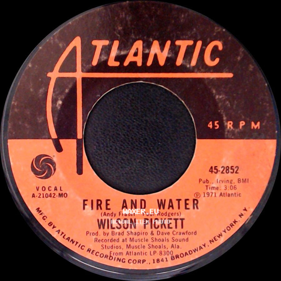 Wilson Pickett - Fire And Water / Pledging My Love side A