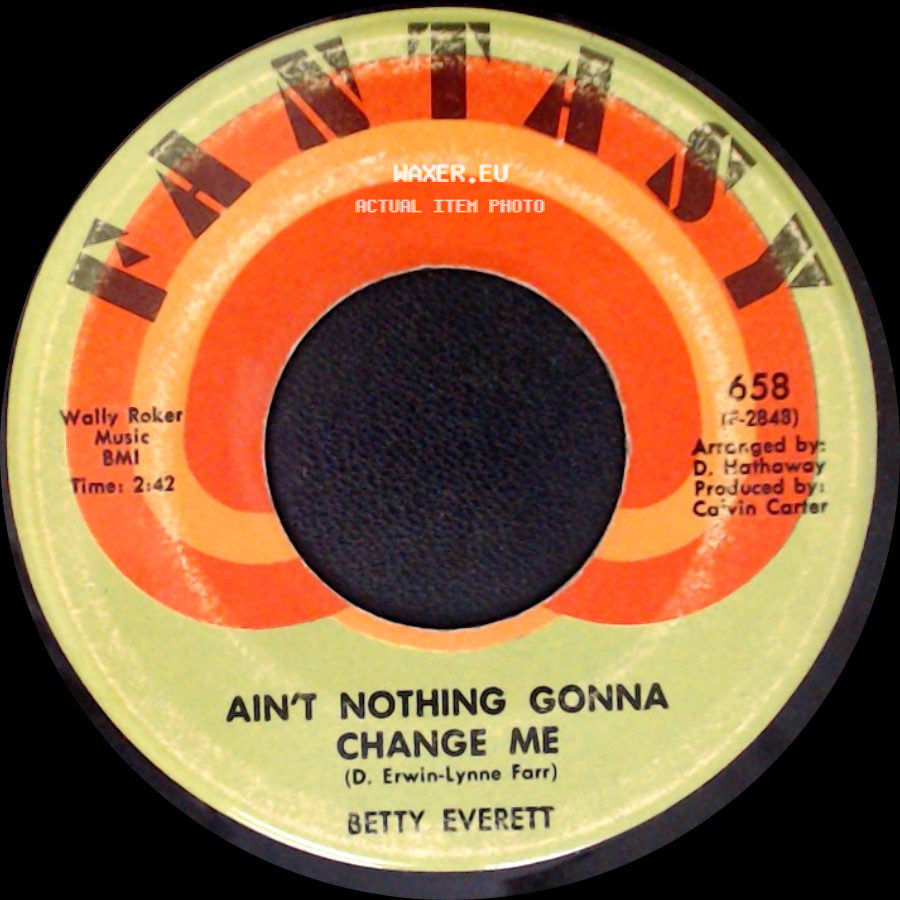 Betty Everett - Ain't Nothing Gonna Change Me / What Is It? side A
