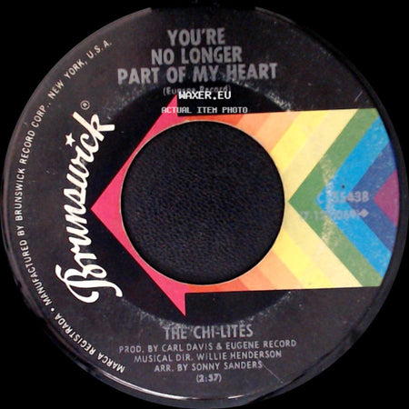 The Chi-Lites - You're No Longer Part Of My Heart / I Like Your Lovin' (Do You Like Mine) side A