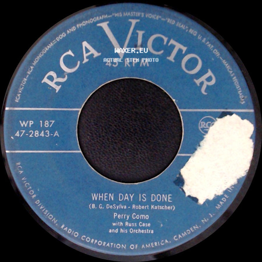 Perry Como - When Day Is Done / When Your Hair Has Turned To Silver (I Will Love You Just The Same) side A