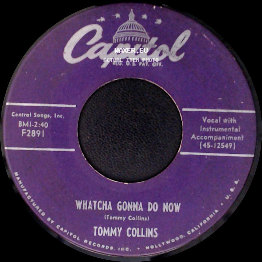Tommy Collins - Whatcha Gonna Do Now / You're For Me side A
