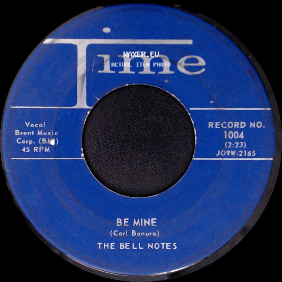 The Bell Notes - Be Mine / I've Had It side A