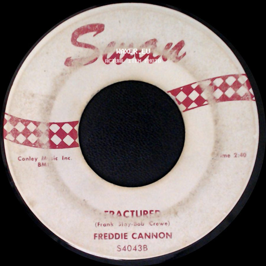Freddie Cannon - Fractured / Way Down Yonder In New Orleans side A