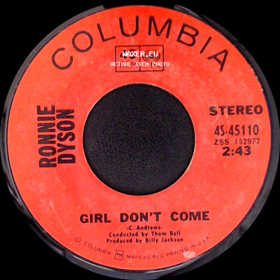Ronnie Dyson - Girl Don't Come / (If You Let Me Make Love To You Then) Why Can't I Touch You? side A
