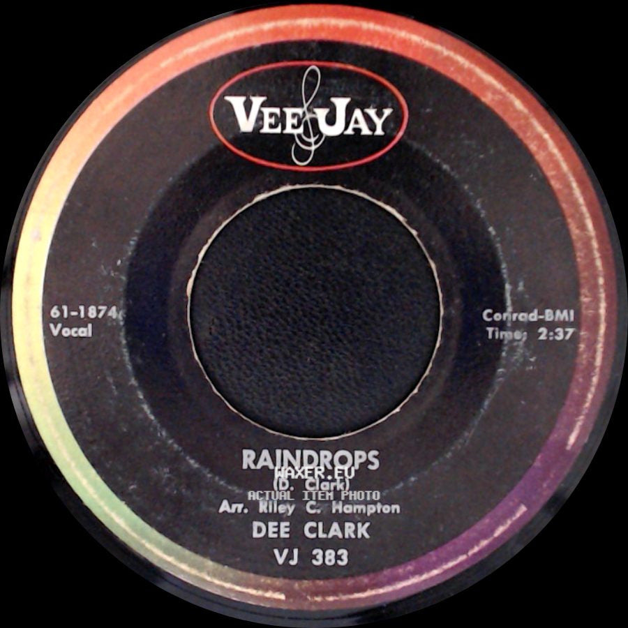 Dee Clark - Raindrops / I Want To Love You side A