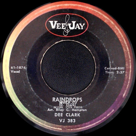 Dee Clark - Raindrops / I Want To Love You side A