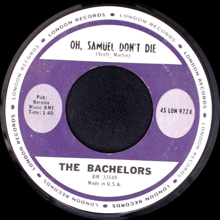 The Bachelors - No Arms Can Ever Hold You / Oh, Samuel Don't Die side B