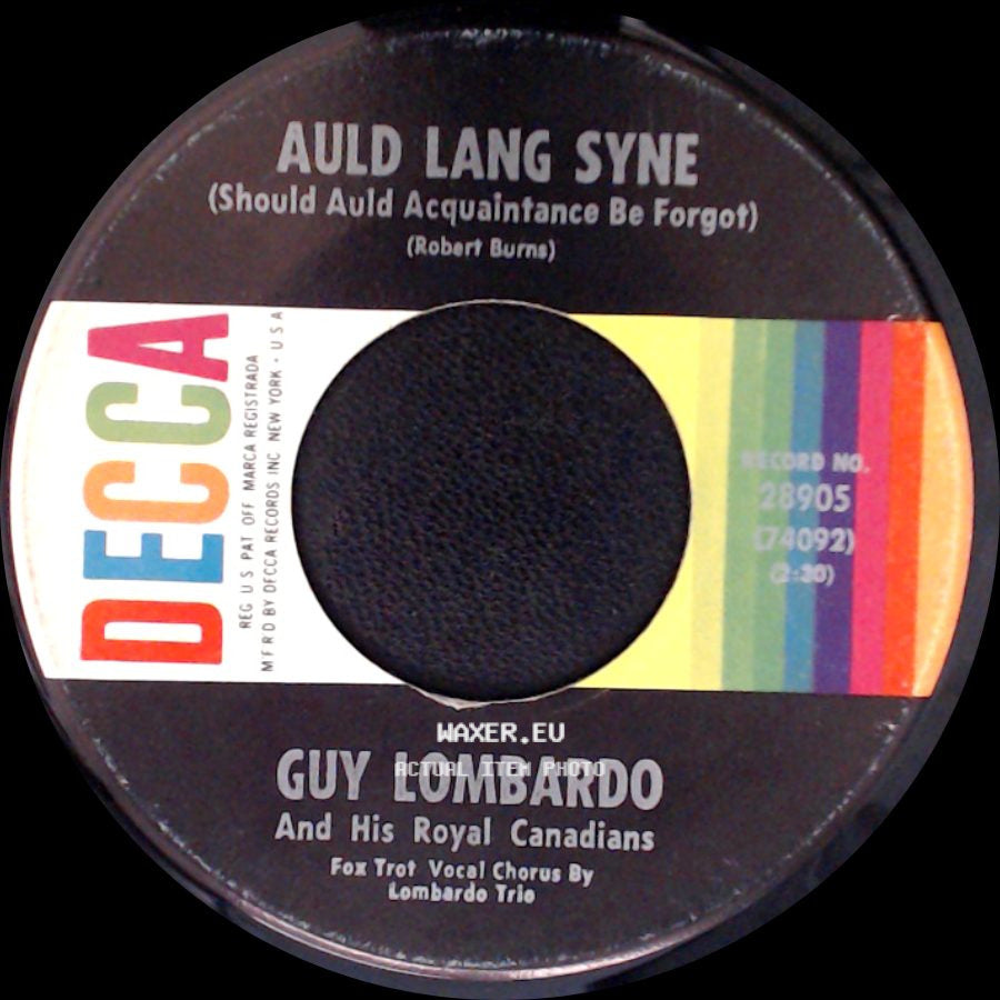 Guy Lombardo And His Royal Canadians - Auld Lang Syne (Should Auld Acquaintance Be Forgot) / Hot Time In The Old Town Tonight side A