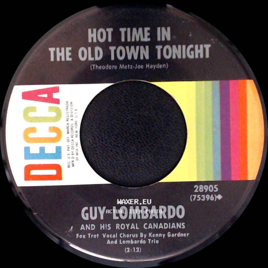 Guy Lombardo And His Royal Canadians - Hot Time In The Old Town Tonight / Auld Lang Syne (Should Auld Acquaintance Be Forgot) side A