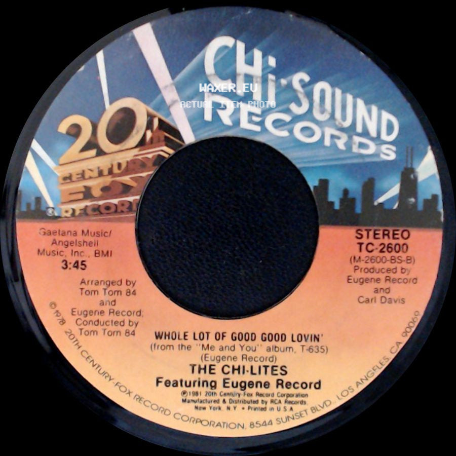 The Chi-Lites Featuring Eugene Record - Whole Lot Of Good Good Lovin' / Hot On A Thing (Called Love) side A