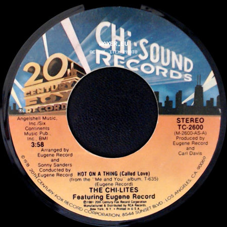 The Chi-Lites Featuring Eugene Record - Whole Lot Of Good Good Lovin' / Hot On A Thing (Called Love) side B