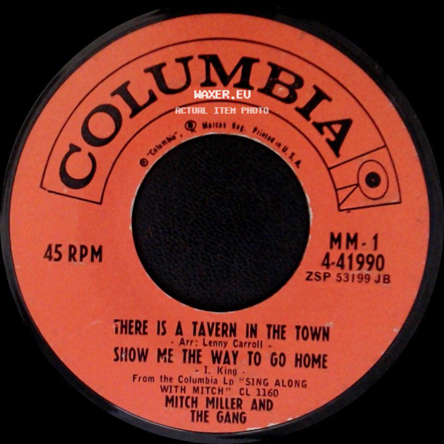 Mitch Miller And The Gang - There Is A Tavern In The Town / Show Me The Way To Go Home / That Old Gang Of Mine side A