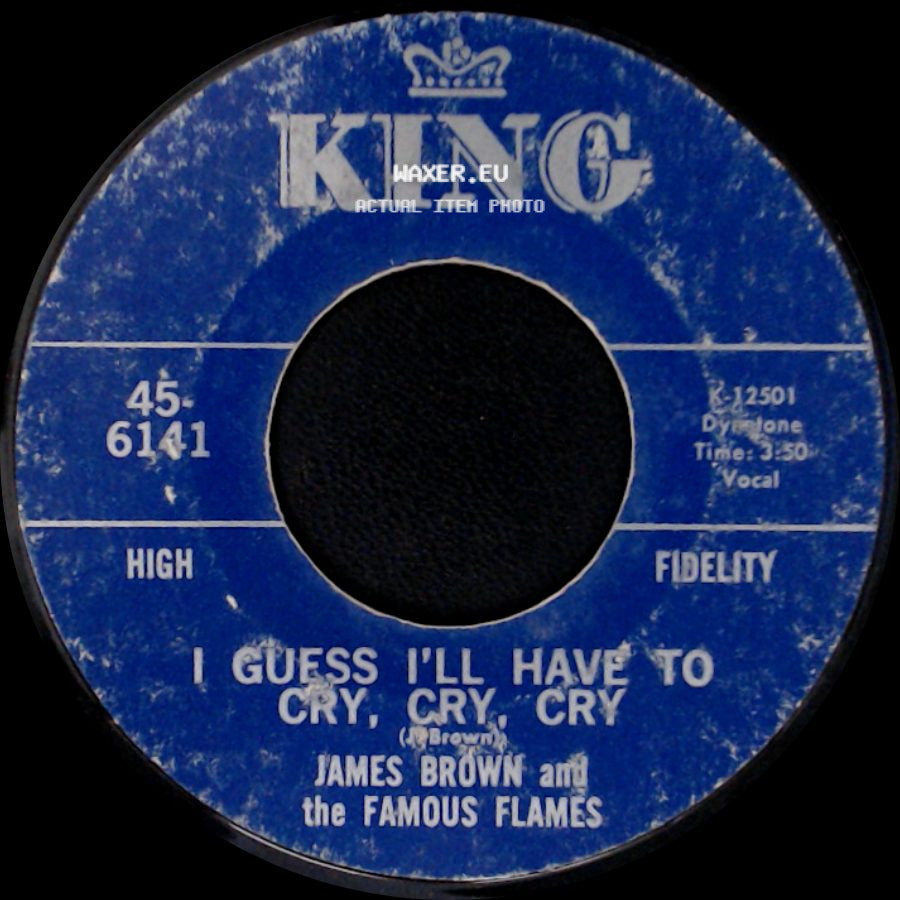 James Brown And The Famous Flames - I Guess I'll Have To Cry, Cry, Cry / Just Plain Funk side A