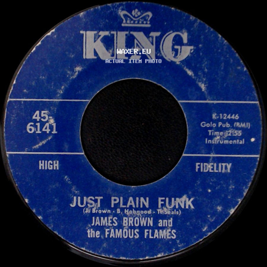 James Brown And The Famous Flames - I Guess I'll Have To Cry, Cry, Cry / Just Plain Funk side B