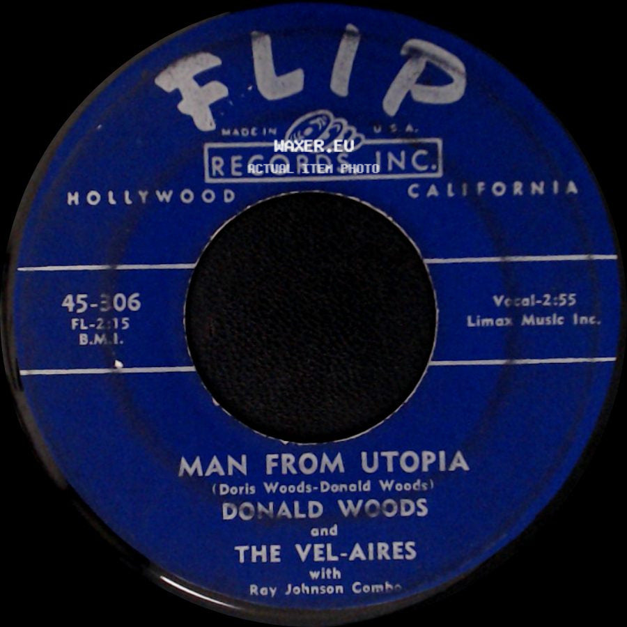 Donald Woods And The Vel-Aires With Ray Johnson Combo - Death Of An Angel / Man From Utopia side B