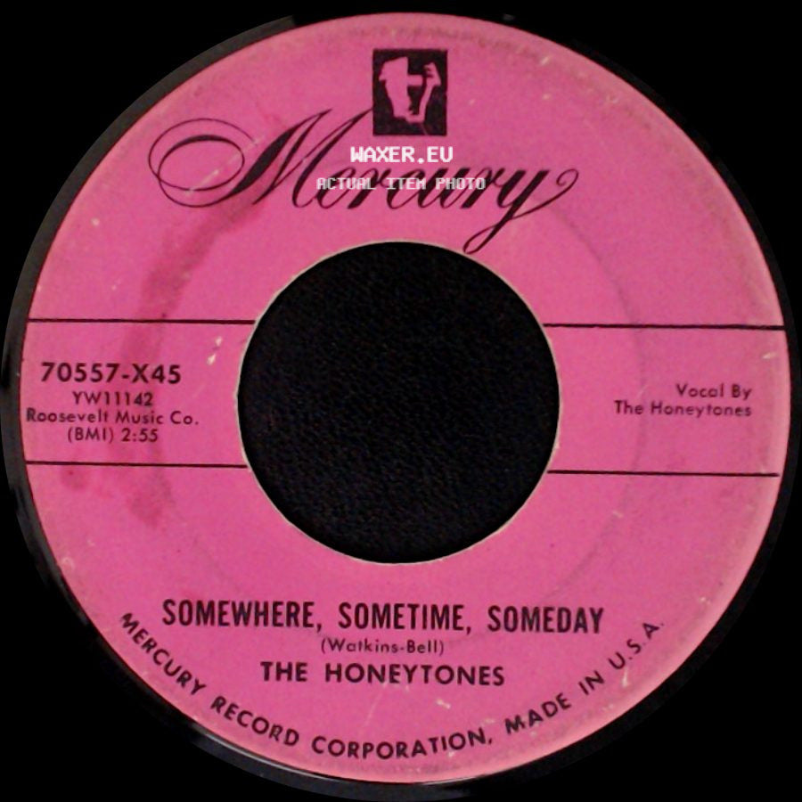 The Honeytones - Somewhere, Sometime, Someday / Too Bad side A