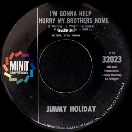 Jimmy Holiday - I'm Gonna Help Hurry My Brothers Home / We Forgot About Love side A