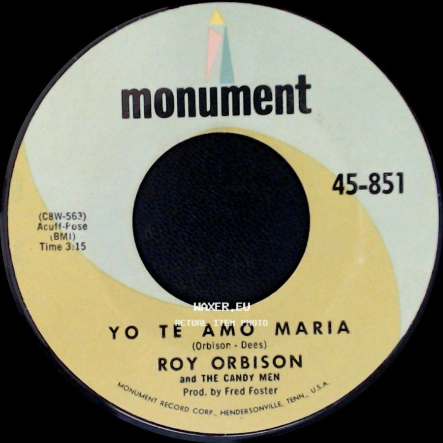 Roy Orbison And The Candy Men - Yo Te Amo Maria / Oh' Pretty Woman side A