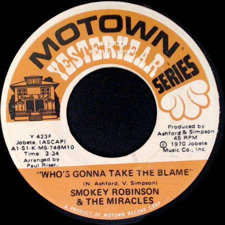 Smokey Robinson & The Miracles - Who's Gonna Take The Blame / "The Tears Of A Clown" side A