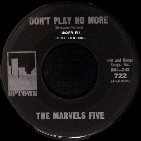 The Marvels Five - Don't Play No More / Forgive Me side A