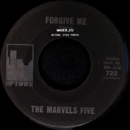 The Marvels Five - Don't Play No More / Forgive Me side B