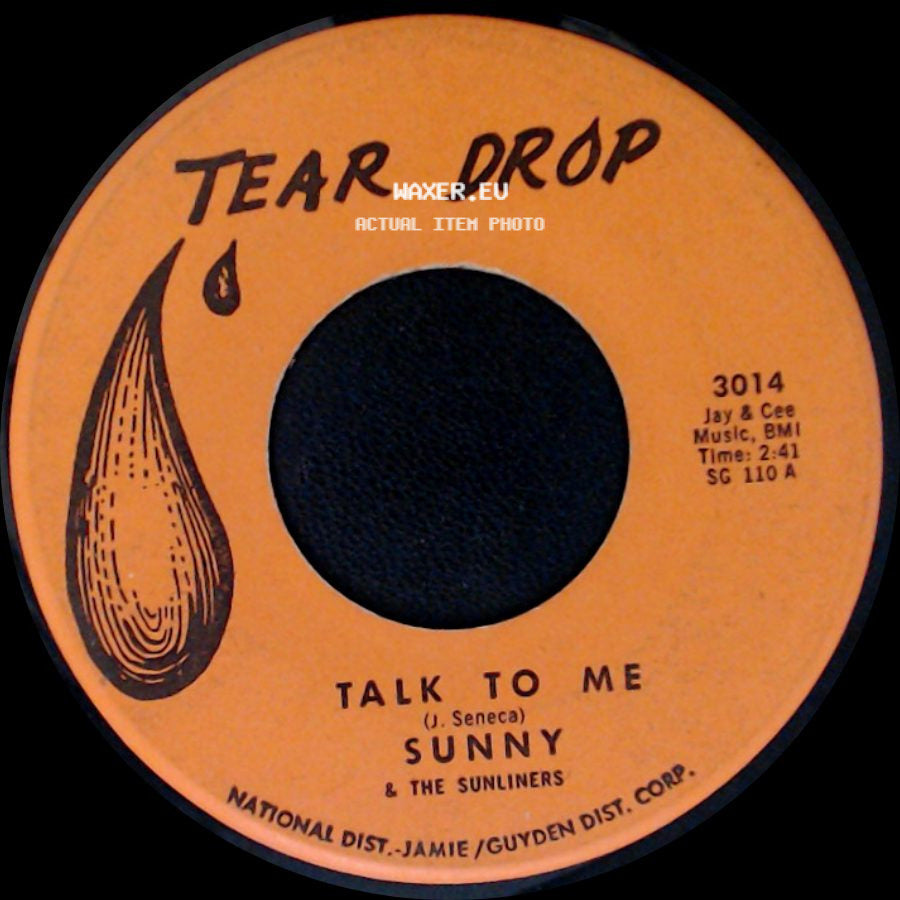 Sunny & The Sunglows / Sunny & The Sunliners - Every Week, Every Month, Every Year / Talk To Me side B
