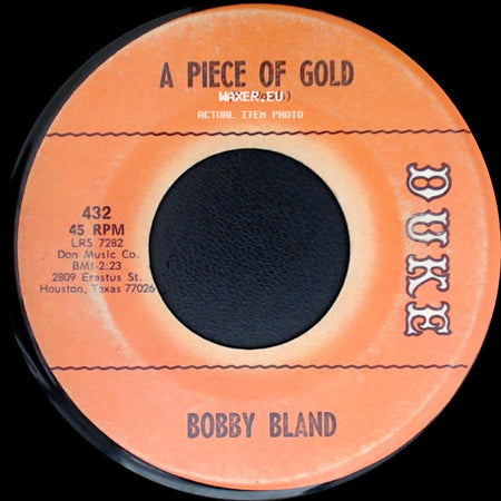 Bobby Bland - A Piece Of Gold / Driftin' Blues side A
