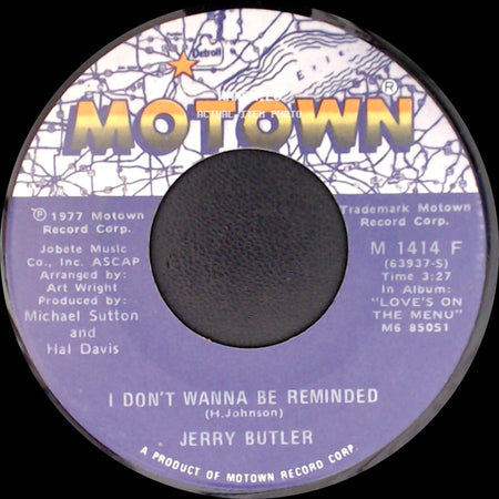 Jerry Butler - I Don't Wanna Be Reminded / I Wanna Do It To You side A