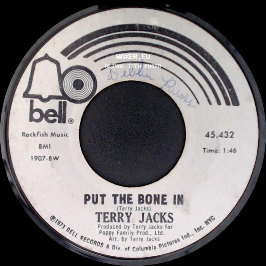 Terry Jacks - Seasons In The Sun / Put The Bone In side B