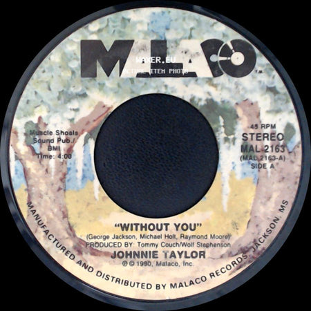Johnnie Taylor - Without You / She's No Lady side A