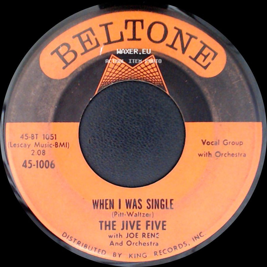 The Jive Five With Joe Rene And Orchestra - When I Was Single / My True Story side A