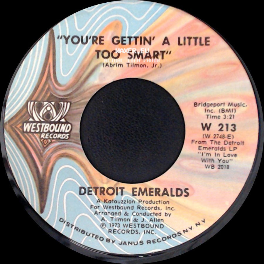 Detroit Emeralds - You're Gettin' A Little Too Smart / Heaven Couldn't Be Like This side A