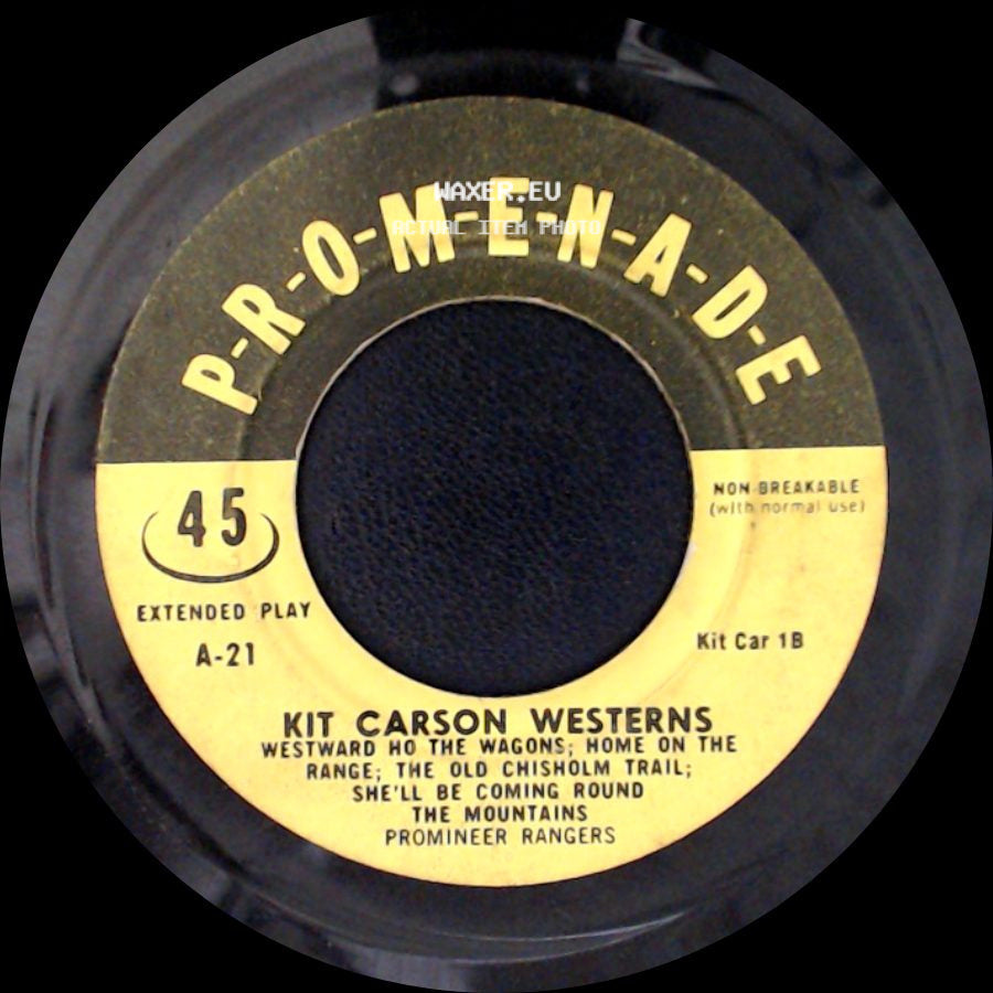 Kit Carson Westerns - Wringle Wrangle Camptown Races Oh Susanna Buffalo Billy Promineer Rangers / Westward Ho The Wagons; Home On The Range; The Old Chisholm Trail; She'll Be Coming Round The Mountains side B