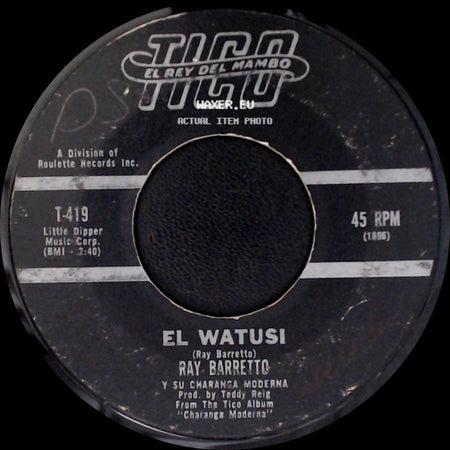 Ray Barretto / Ray Barretto Y Su Charanga Moderna - Ritmo Sabroso / El Watusi side B