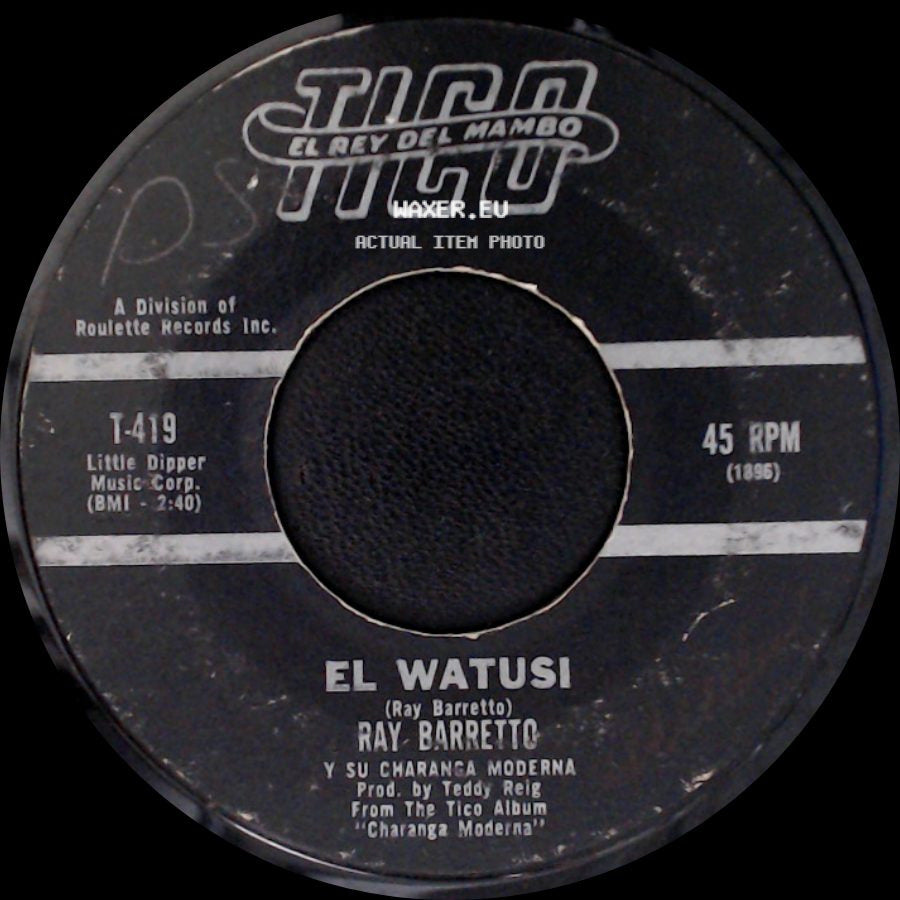 Ray Barretto / Ray Barretto Y Su Charanga Moderna - Ritmo Sabroso / El Watusi side B