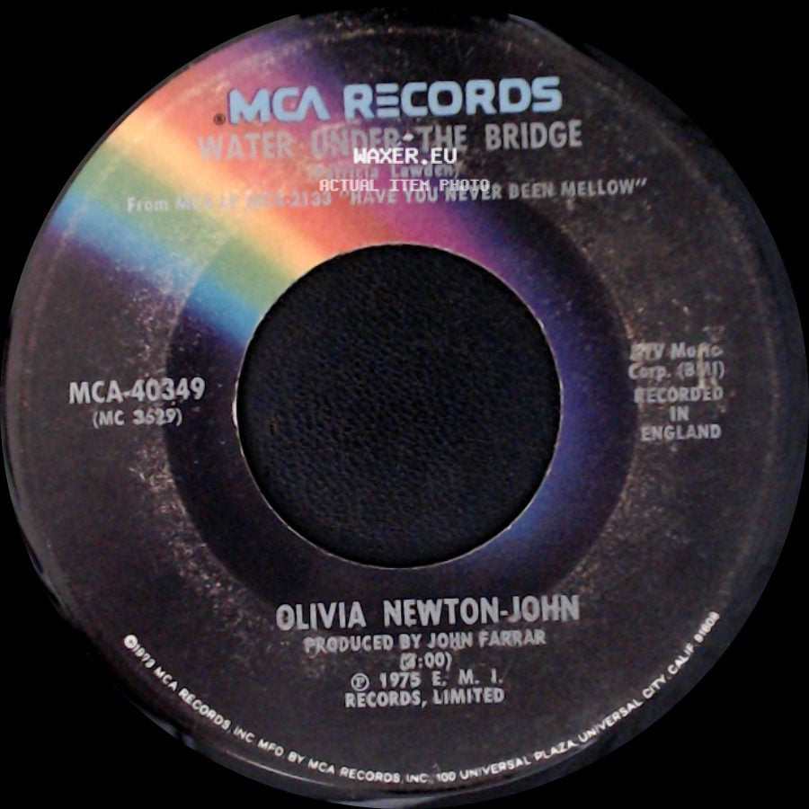 Olivia Newton-John - Water Under The Bridge / Have You Never Been Mellow side A
