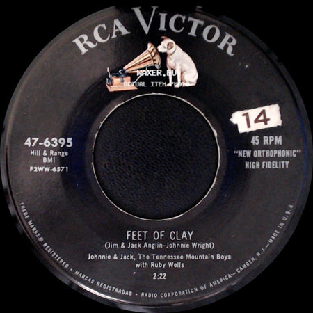 Johnnie & Jack, The Tennessee Mountain Boys With Ruby Wells - Feet Of Clay / I Want To Be Loved side A