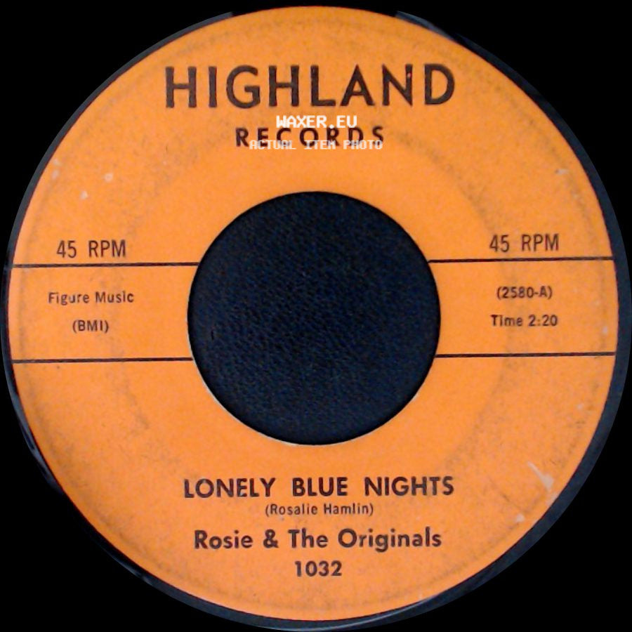 Rosie & The Originals - Lonely Blue Nights / We'll Have A Chance side A