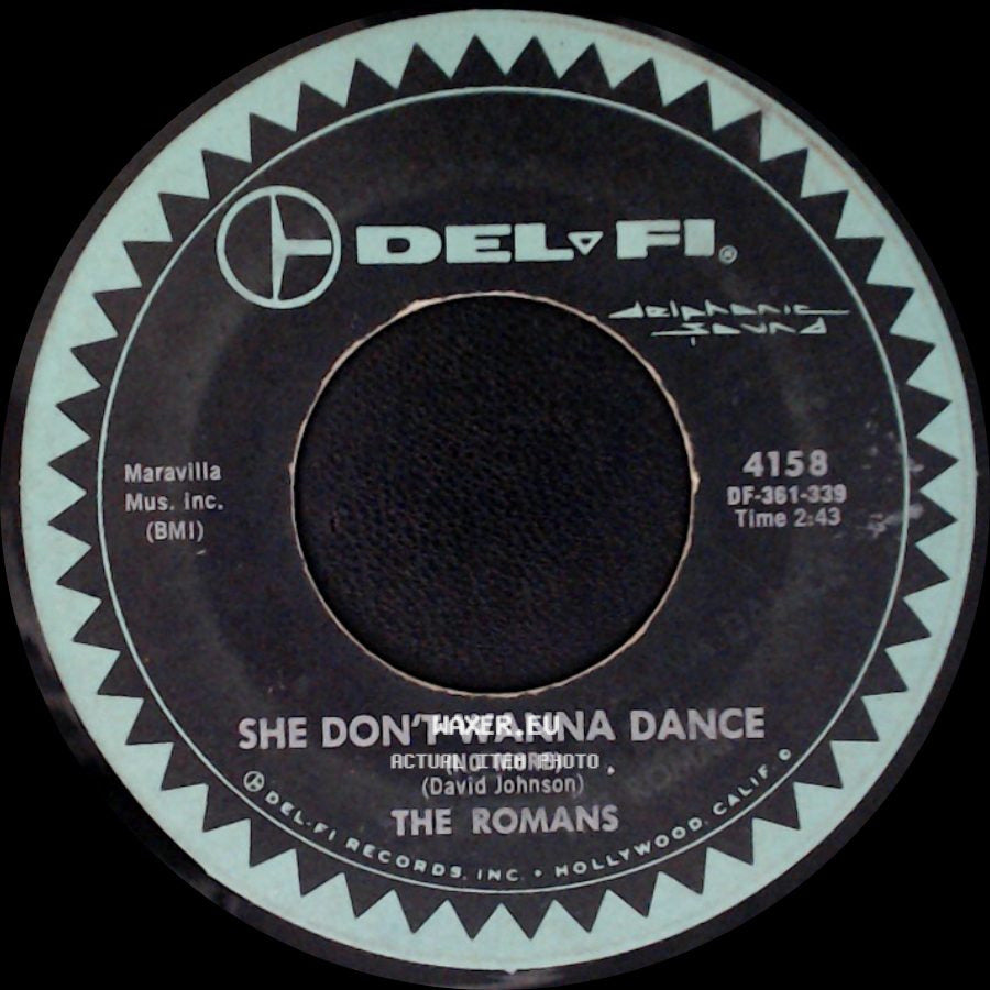 The Romans / Little Caesar And The Romans - She Don't Wanna Dance (No More) / Those Oldies But Goodies (Remind Me Of You) side A