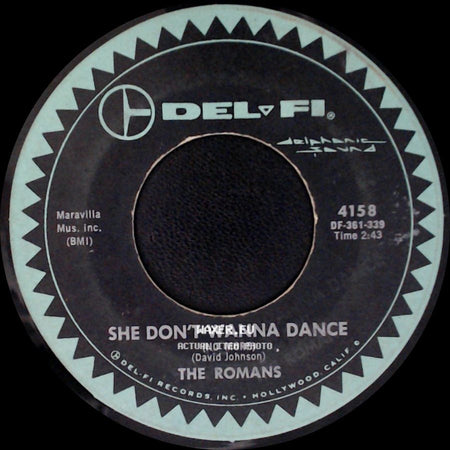 The Romans / Little Caesar And The Romans - She Don't Wanna Dance (No More) / Those Oldies But Goodies (Remind Me Of You) side A