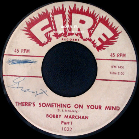 Bobby Marchan - There's Something On Your Mind / There's Something On Your Mind side A