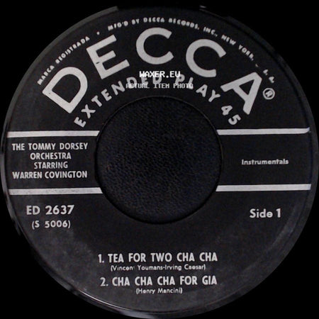 The Tommy Dorsey Orchestra Starring Warren Covington - Tea For Two Cha Cha / Cha Cha Cha For Gia / Unknown Title B side A