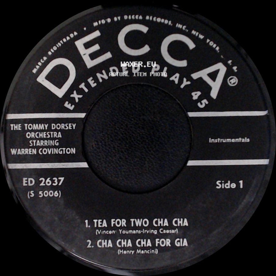 The Tommy Dorsey Orchestra Starring Warren Covington - Tea For Two Cha Cha / Cha Cha Cha For Gia / Unknown Title B side A