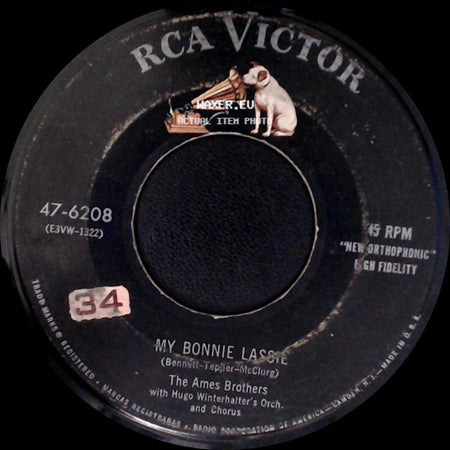 The Ames Brothers With Hugo Winterhalter's Orch. And Chorus / The Ames Brothers - My Bonnie Lassie / So Will I side A