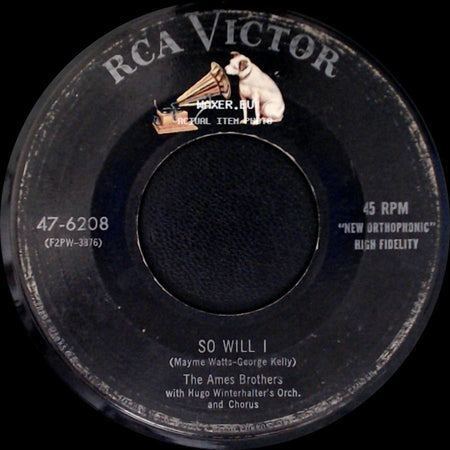 The Ames Brothers With Hugo Winterhalter's Orch. And Chorus / The Ames Brothers - My Bonnie Lassie / So Will I side B
