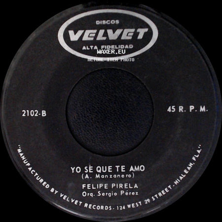 Felipe Pirela - Yo Sé Que Te Amo / Esta Tarde Vi Llover side A